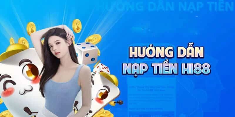 Cách thức nạp rút tại Hi88