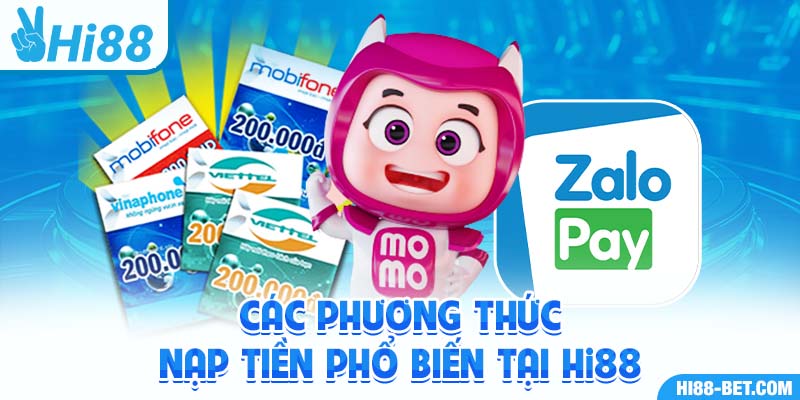 Các Phương Thức Nạp Tiền Phổ Biến tại Hi88