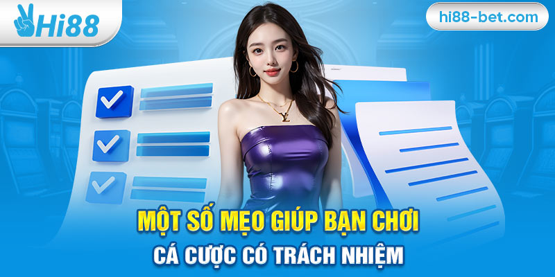 Một Số Mẹo Giúp Bạn Chơi Cá Cược Có Trách Nhiệm